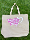 That’ll Play Tote